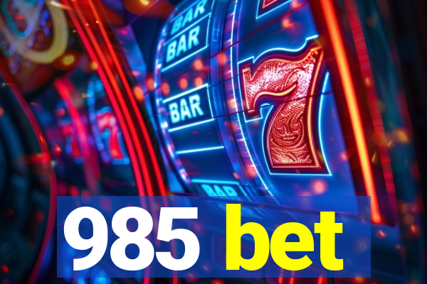 985 bet